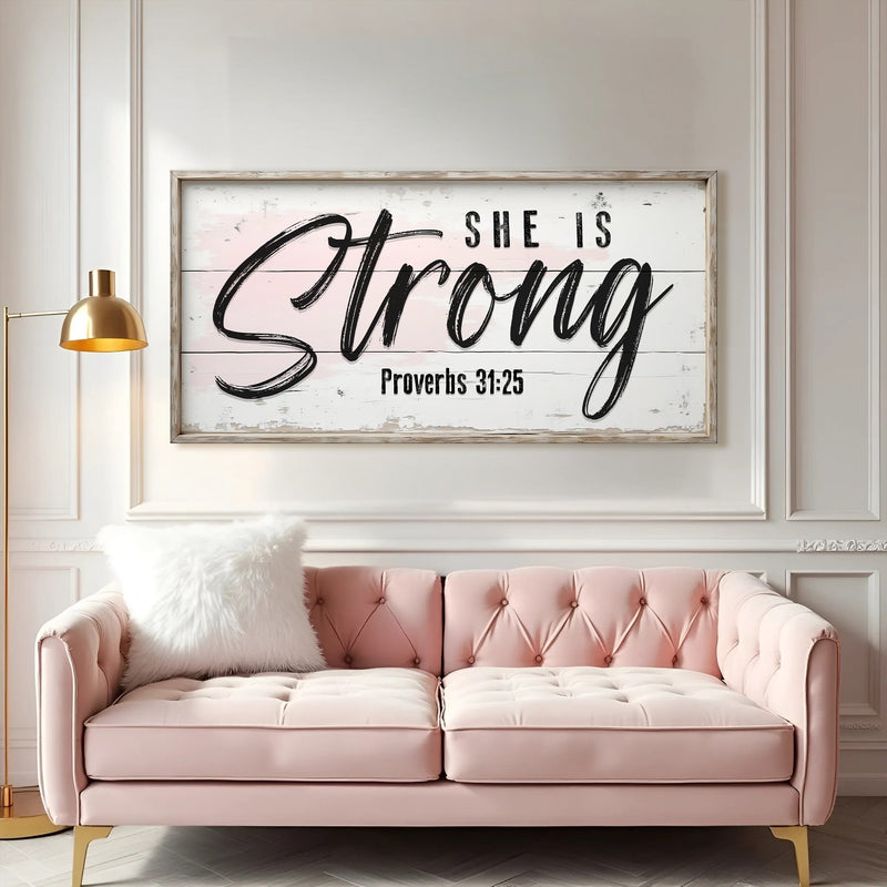 She Is Strong Proverbs 31:25 Faith Sign