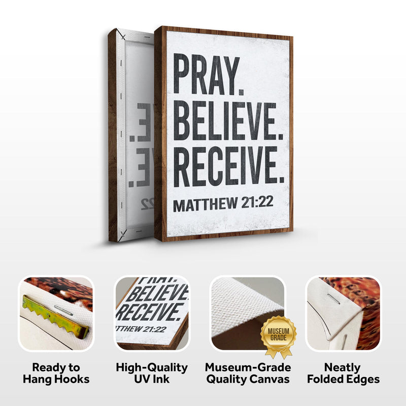 Matthew 21:22 - Pray Believe Receive Faith Sign II