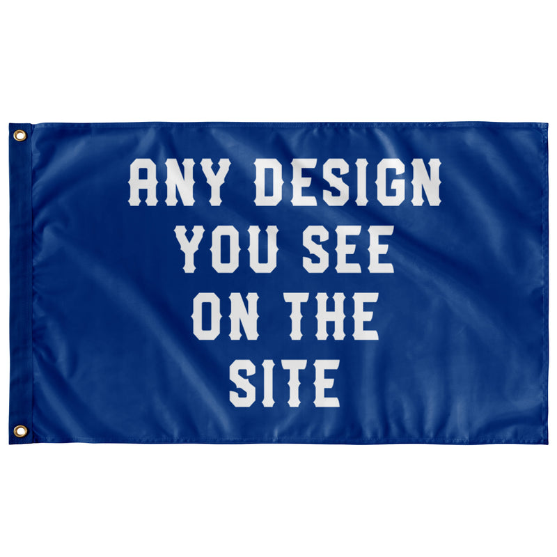 Any Design From the Site or Custom Design - Personalized Wall Flag
