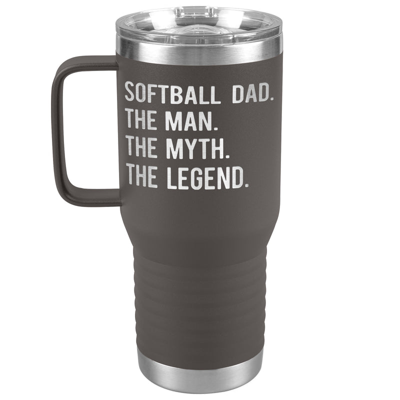 Softball Dad - The Man, Myth, Legend - 20 oz Travel Tumbler