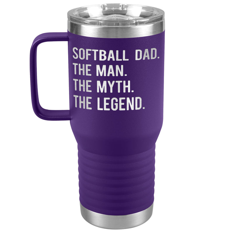 Softball Dad - The Man, Myth, Legend - 20 oz Travel Tumbler