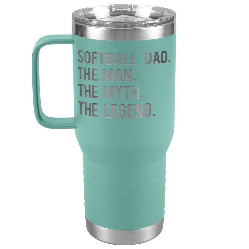 Softball Dad - The Man, Myth, Legend - 20 oz Travel Tumbler