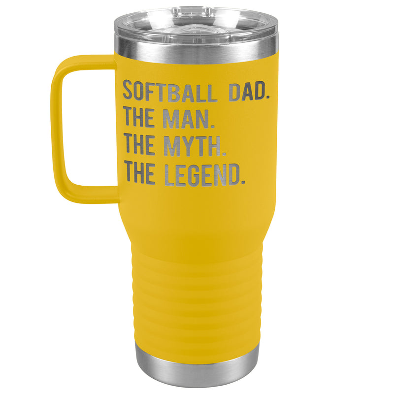 Softball Dad - The Man, Myth, Legend - 20 oz Travel Tumbler