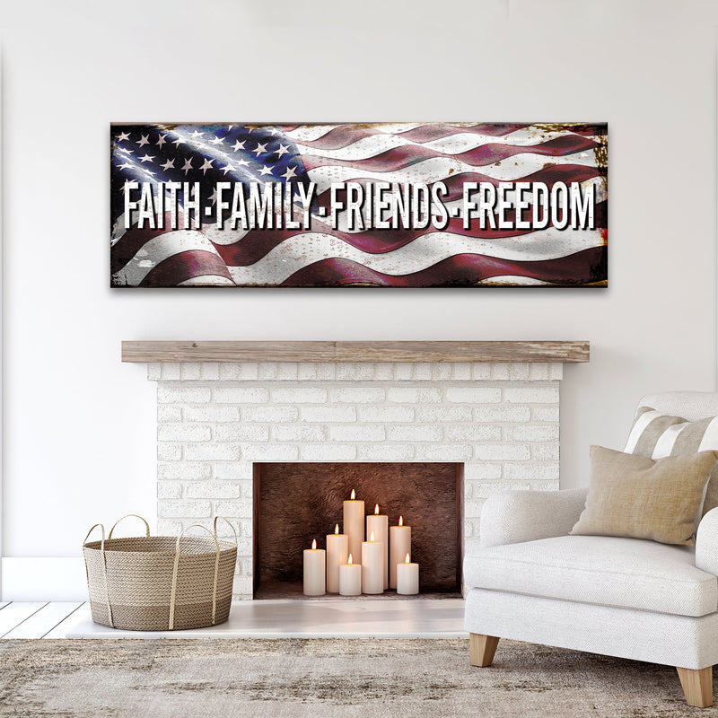 Faith Family Friends Freedom Sign