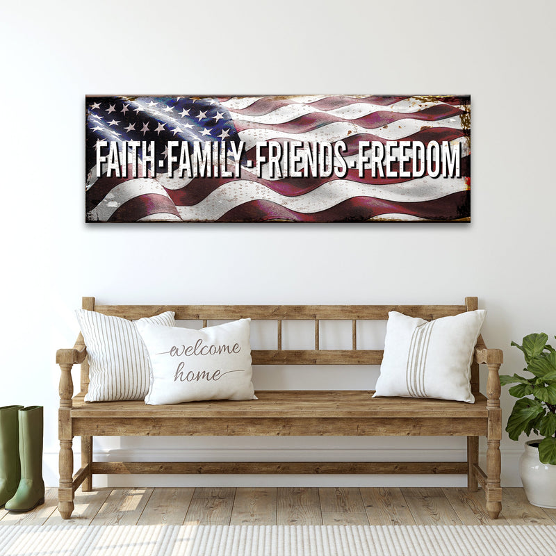 Faith Family Friends Freedom Sign