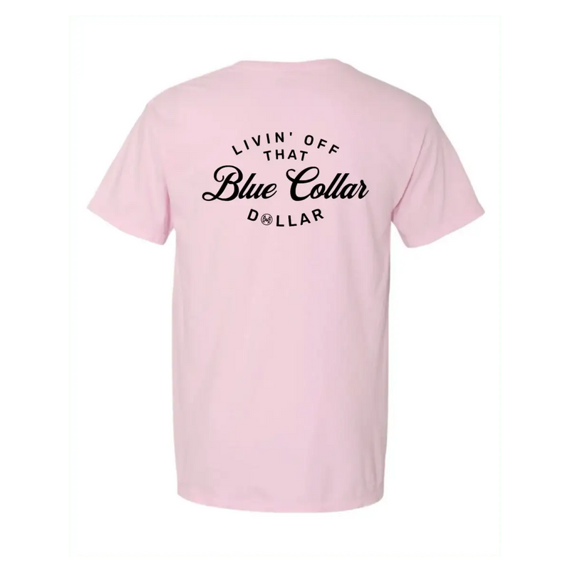 Blue Collar Dollar T-Shirt